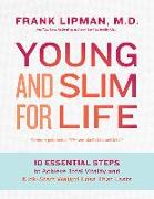 Young and Slim for Life: 10 Essential Steps to Achieve Total Vitality and Kick-Start Weight Loss That Lasts