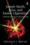 Joseph Smith, Jesus, and Satanic Opposition