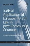 Judicial Application of European Union Law in post-Communist Countries
