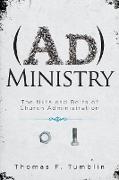 Administry: The Nuts and Bolts of Church Administration