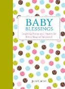 Baby Blessings: Inspiring Poems and Prayers for Every Stage of Babyhood