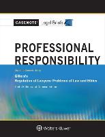 Casenote Legal Briefs for Professional Responsibility, Keyed to Gillers