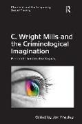 C. Wright Mills and the Criminological Imagination