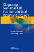 Diagnosing Non-small Cell Carcinoma in Small Biopsy and Cytology