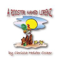 A Rooster Named Lorenz
