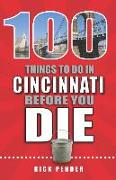 100 Things to Do in Cincinnati Before You Die