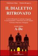 Il dialetto ritrovato veneziano, padovano, trevigiano