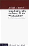 Introduzione allo studio del diritto costituzionale. Le basi del costituzionalismo inglese