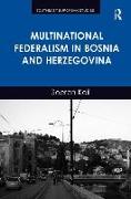 Multinational Federalism in Bosnia and Herzegovina