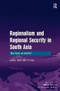 Regionalism and Regional Security in South Asia