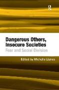 Dangerous Others, Insecure Societies