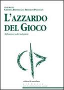 L'azzardo del gioco. Riflessioni sulle ludopatie