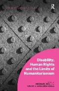 Disability, Human Rights and the Limits of Humanitarianism