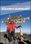 Sognando la California scalando il Kilimangiaro