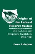 Origins of the Federal Reserve System