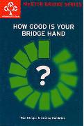 How Good Is Your Bridge Hand