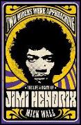 Two Riders Were Approaching: The Life & Death of Jimi Hendrix