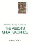 The Abbot's Great Sacrifice