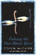 Fishing the Sloe-black River