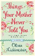 Things Your Mother Never Told You