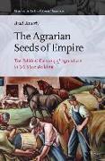 The Agrarian Seeds of Empire: The Political Economy of Agriculture in Us State Building