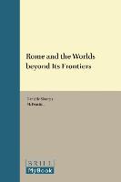 Rome and the Worlds Beyond Its Frontiers