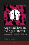 Argentine Jews in the Age of Revolt: Between the New World and the Third World