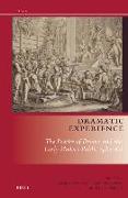 Dramatic Experience: The Poetics of Drama and the Early Modern Public Sphere(s)