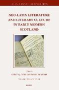 Neo-Latin Literature and Literary Culture in Early Modern Scotland