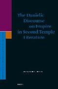 The Danielic Discourse on Empire in Second Temple Literature