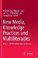 New Media, Knowledge Practices and Multiliteracies