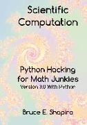 Scientific Computation: Python Hacking for Math Junkies