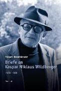 Briefe an Kaspar Niklaus Wildberger 1978-1993