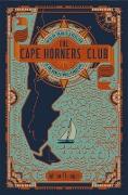 The Cape Horners' Club: Tales of Triumph and Disaster at the World's Most Feared Cape