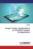 Graph Theory Applications in Chemical Indices Computation