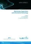 Monitoring, supervision and information technology
