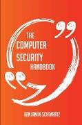 The Computer Security Handbook - Everything You Need to Know about Computer Security