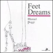 Feet dreams. Ediz. italiana e inglese