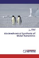 Electrochemical Synthesis of Metal Nanowires
