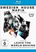 Leave The World Behind - Swedish House Mafia