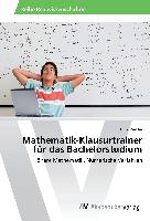 Mathematik-Klausurtrainer für das Bachelorstudium