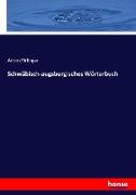 Schwäbisch-augsburgisches Wörterbuch