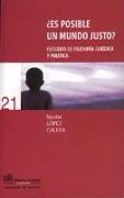 ¿Es posible un mundo justo? : (estudios de filosofía jurídica y política)