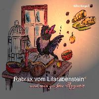 Rabrax vom Lilarabenstein und sein großer Appetit