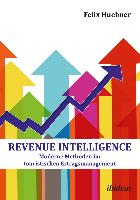 Revenue Intelligence. Moderne Methoden im touristischen Ertragsmanagement