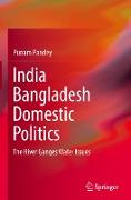 India Bangladesh Domestic Politics