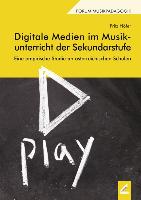 Digitale Medien im Musikunterricht der Sekundarstufe