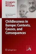 Childlessness in Europe: Contexts, Causes, and Consequences