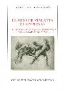 El mito de Atalanta e Hipómenes : fuentes grecolatinas y su supervivencia en la literatura española
