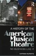 A History of the American Musical Theatre